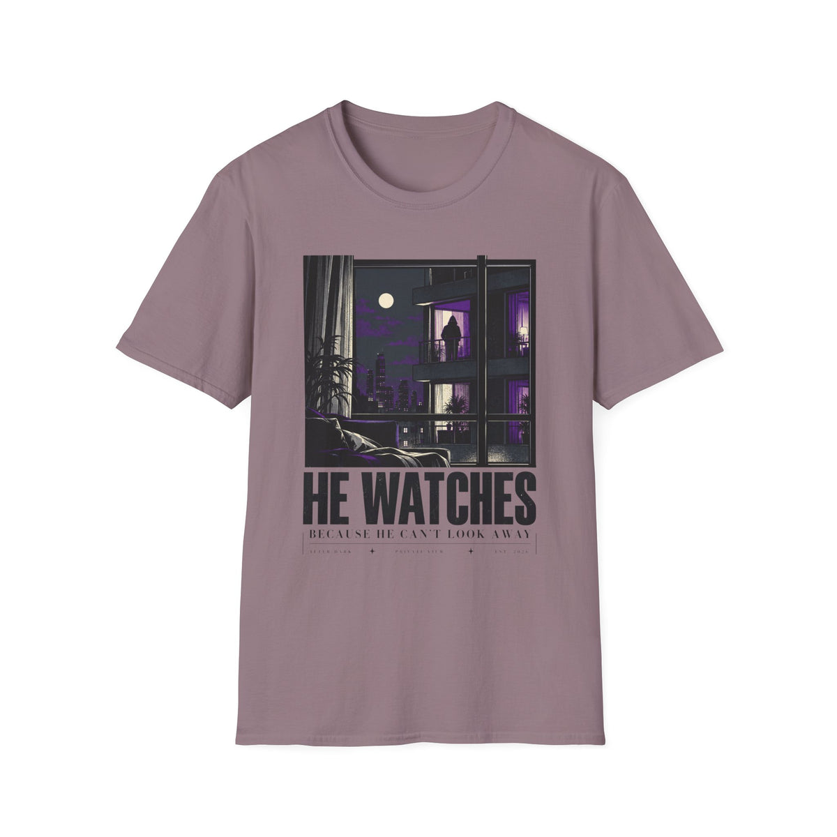 He Watches Because He Can't Look Away T-Shirt