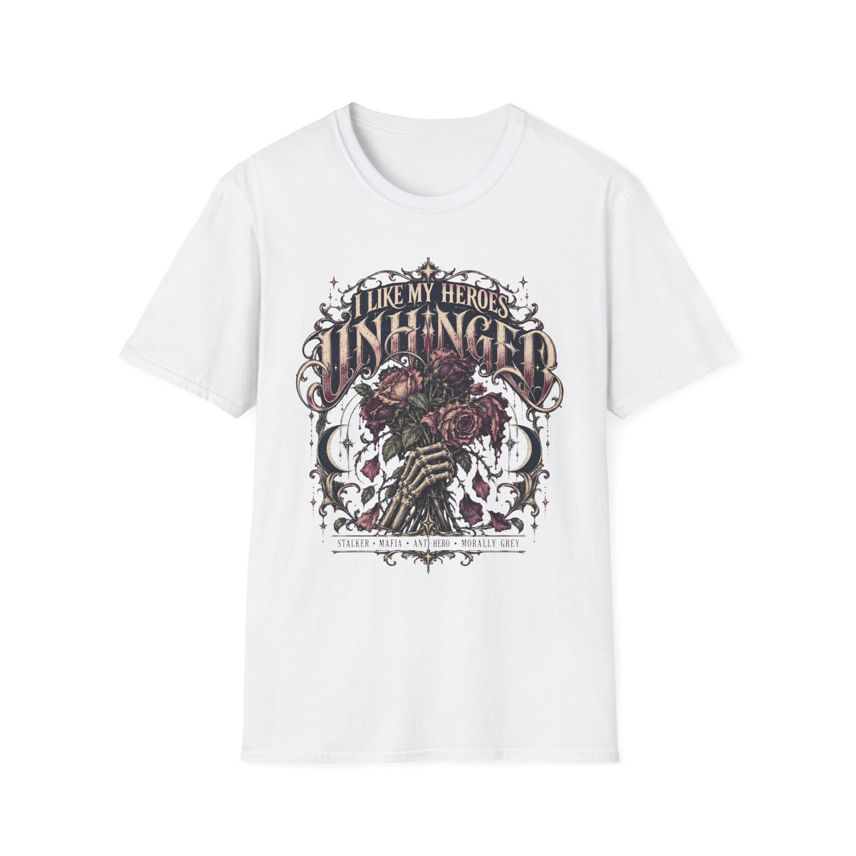 I Like My Heroes Unhinged T-Shirt
