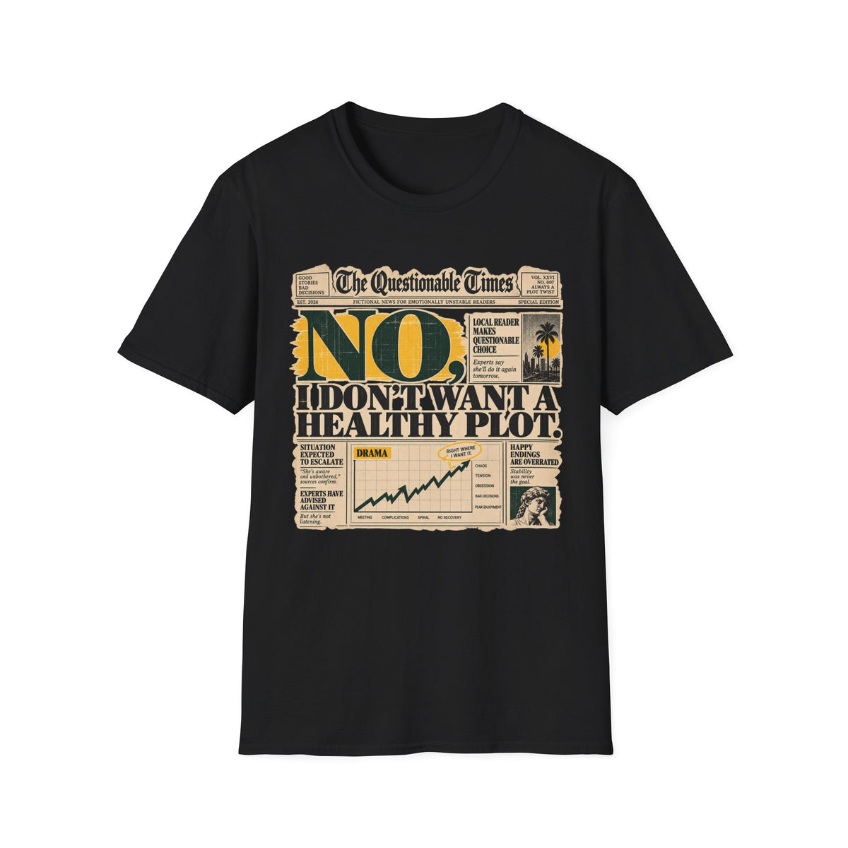 I Don't Want A Healthy Plot T-Shirt