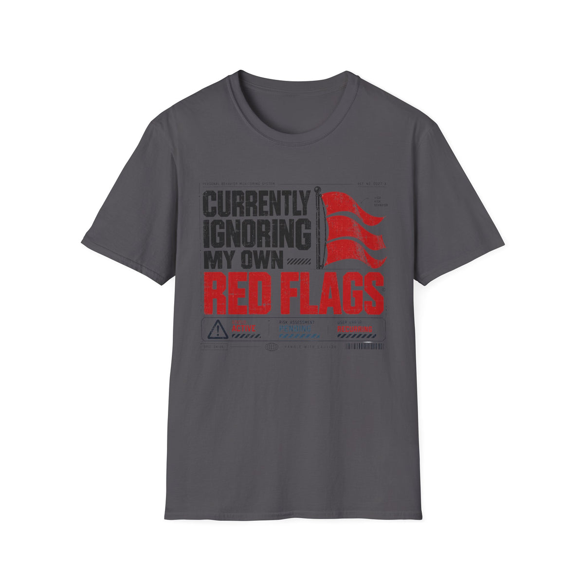 Currently Ignoring My Own Red Flags T-Shirt