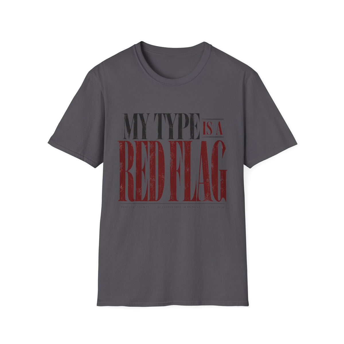 My Type Is A Red Flag T-Shirt
