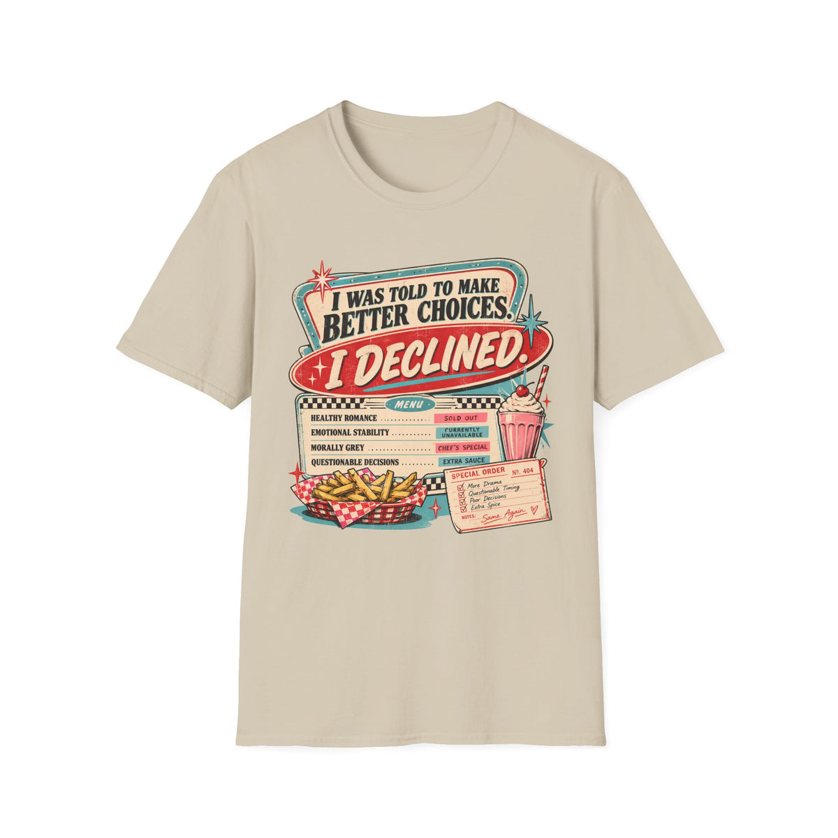 I Was Told To Make Better Choices T-Shirt