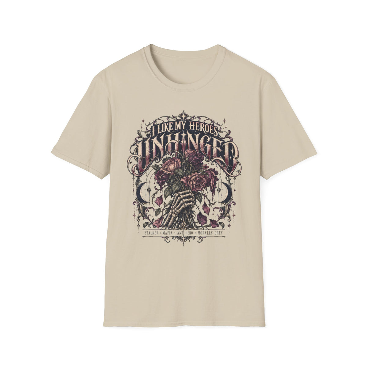 I Like My Heroes Unhinged T-Shirt