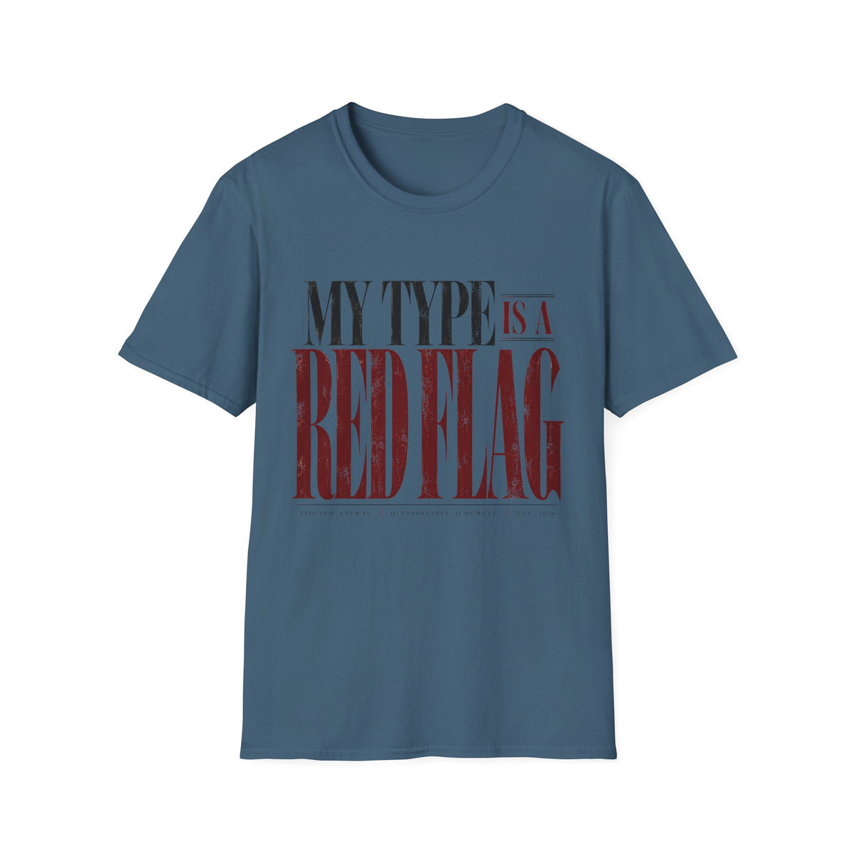 My Type Is A Red Flag T-Shirt