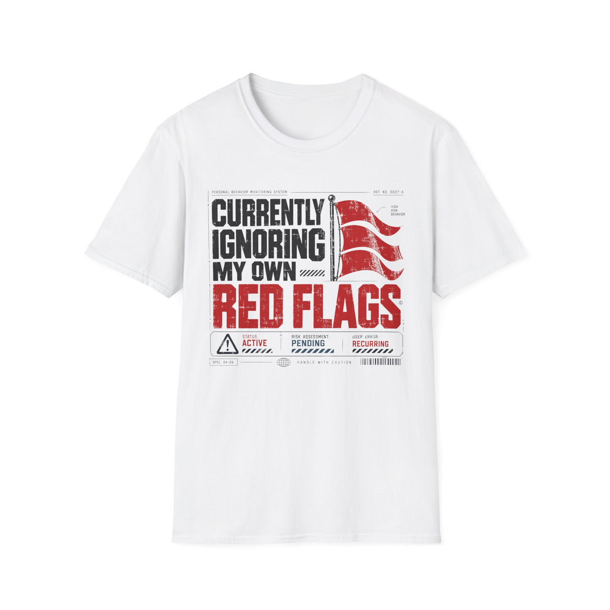 Ignoring My Own Red Flags T-Shirt