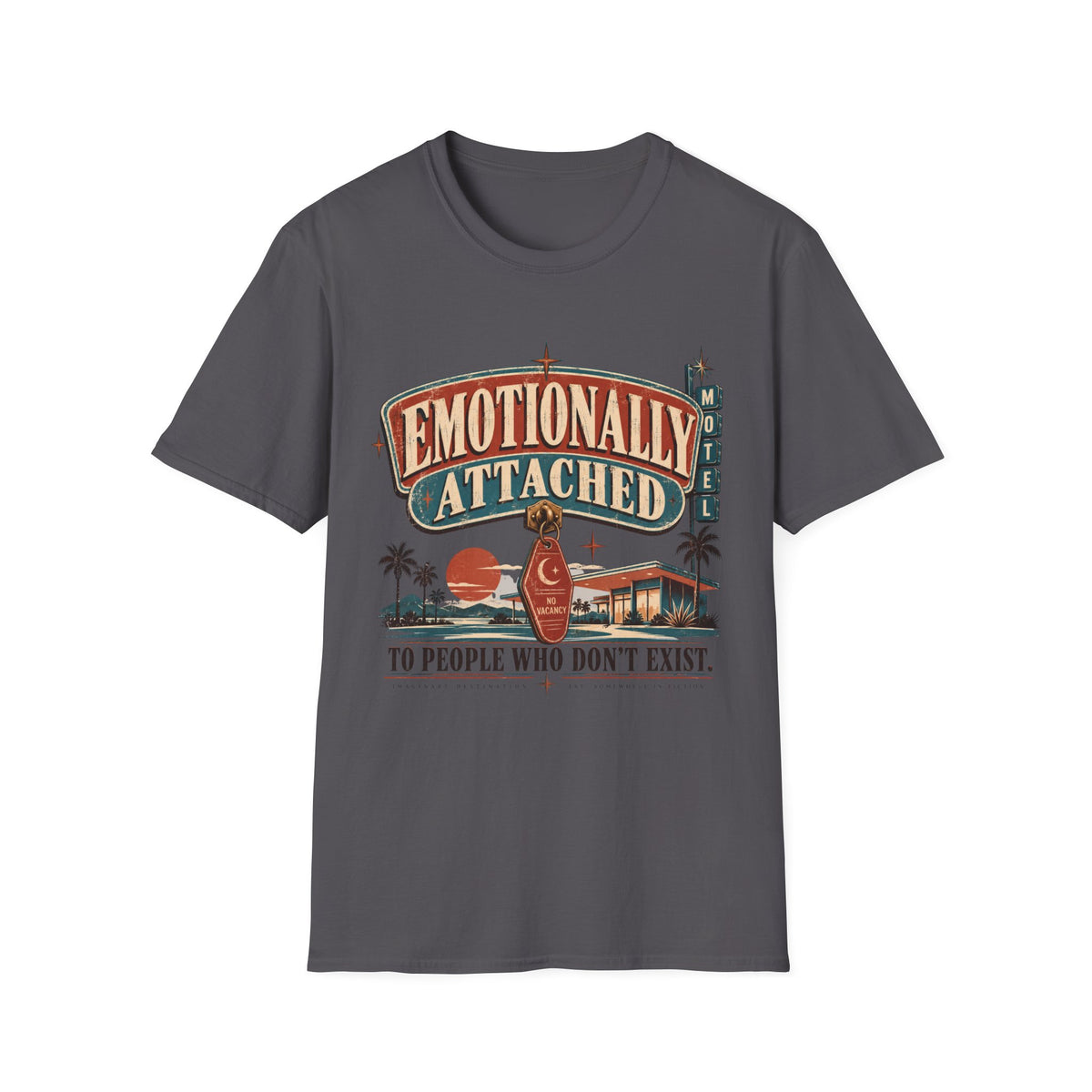 Emotionally Attached T-Shirt