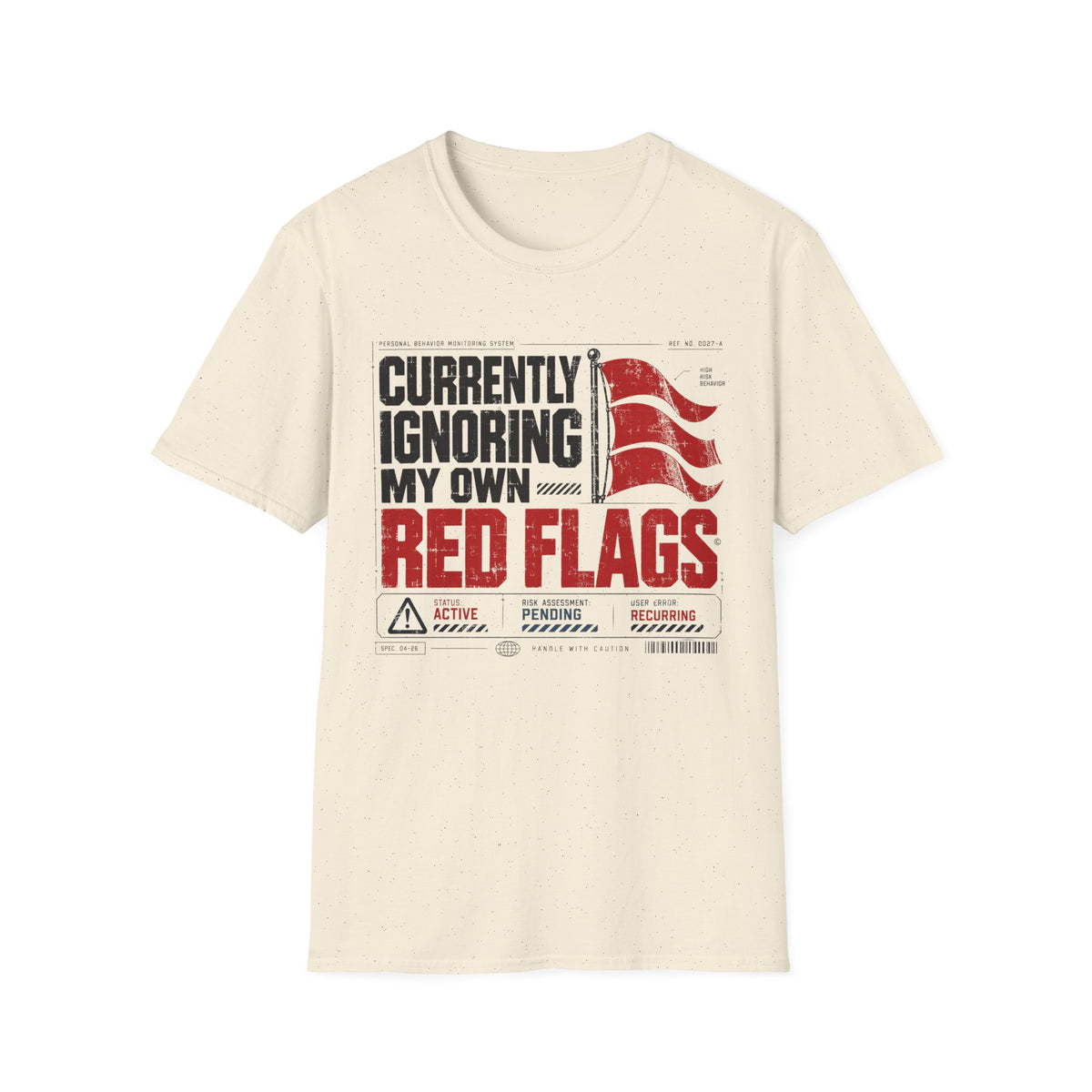 Currently Ignoring My Own Red Flags T-Shirt
