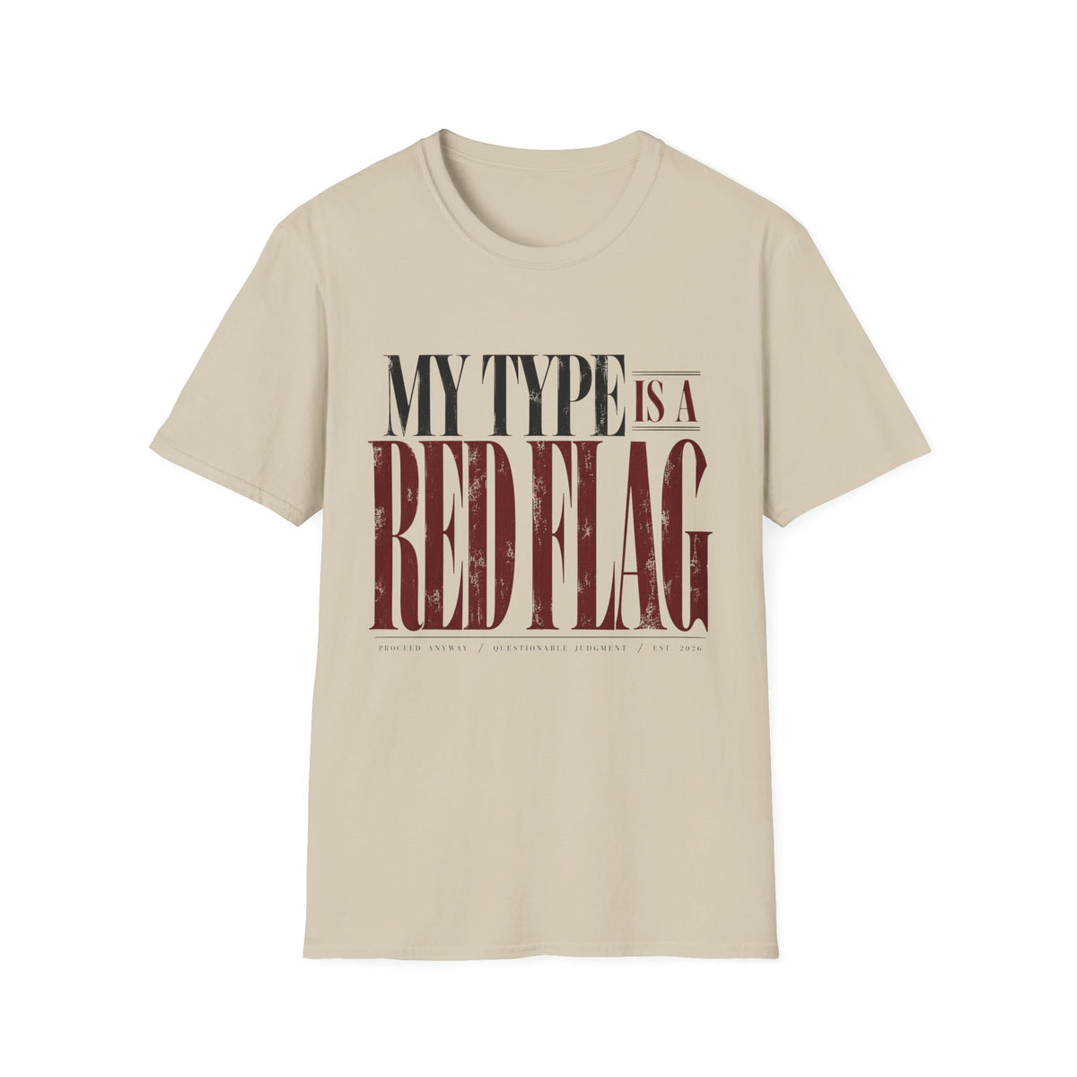 My Type Is A Red Flag T-Shirt