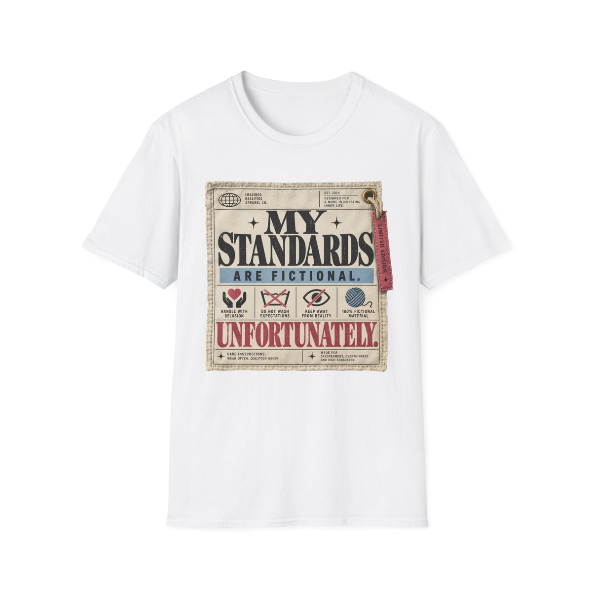 My Standards Are Fictional T-Shirt