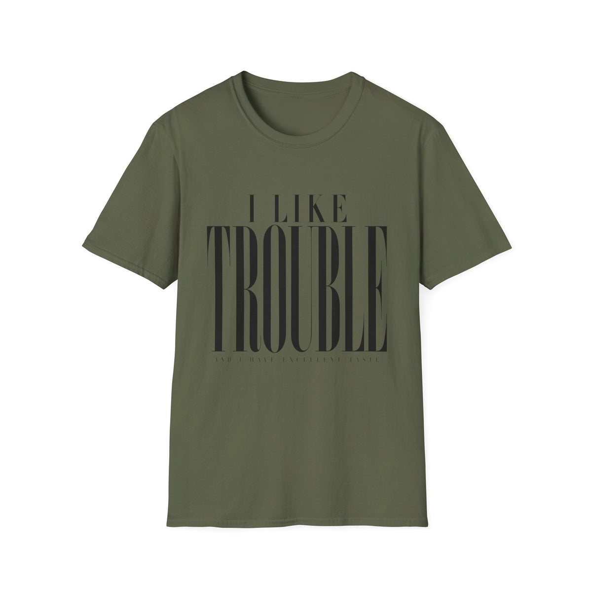 I Like Trouble T-Shirt