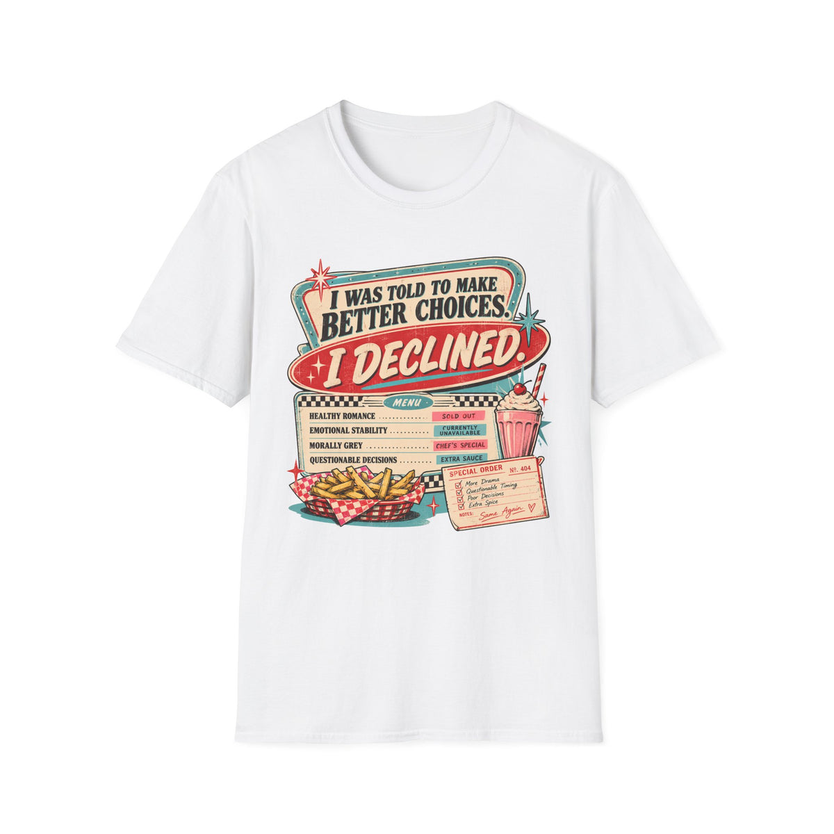 I Was Told To Make Better Choices T-Shirt