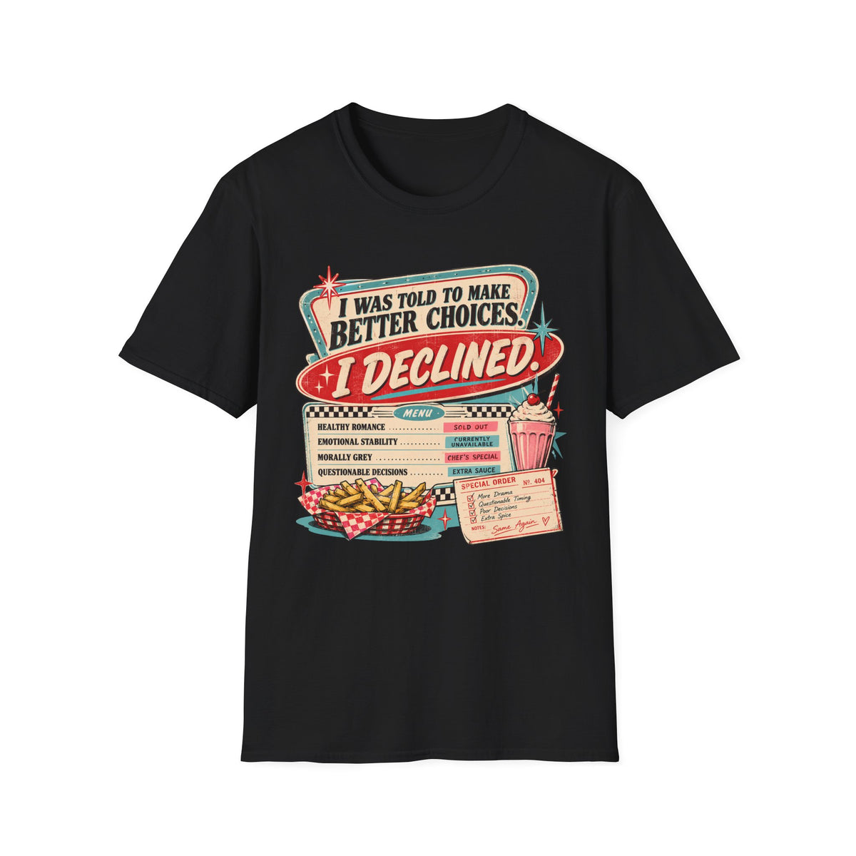I Was Told To Make Better Choices T-Shirt
