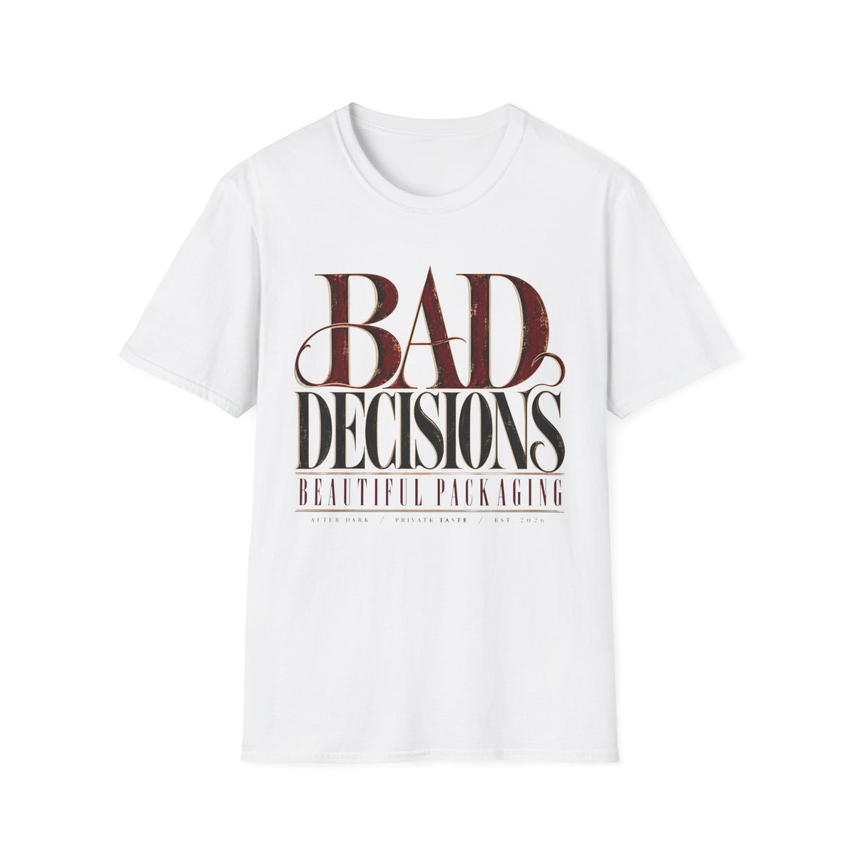 Bad Decisions, Beautiful Packaging T-Shirt