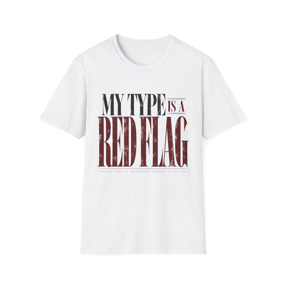My Type Is A Red Flag T-Shirt