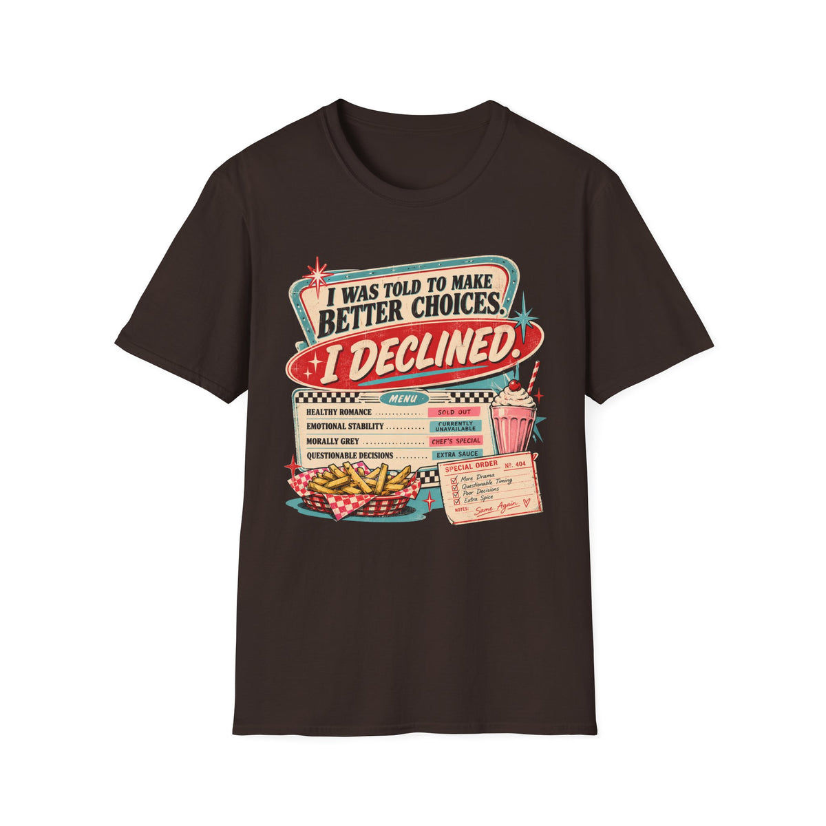 I Was Told To Make Better Choices T-Shirt