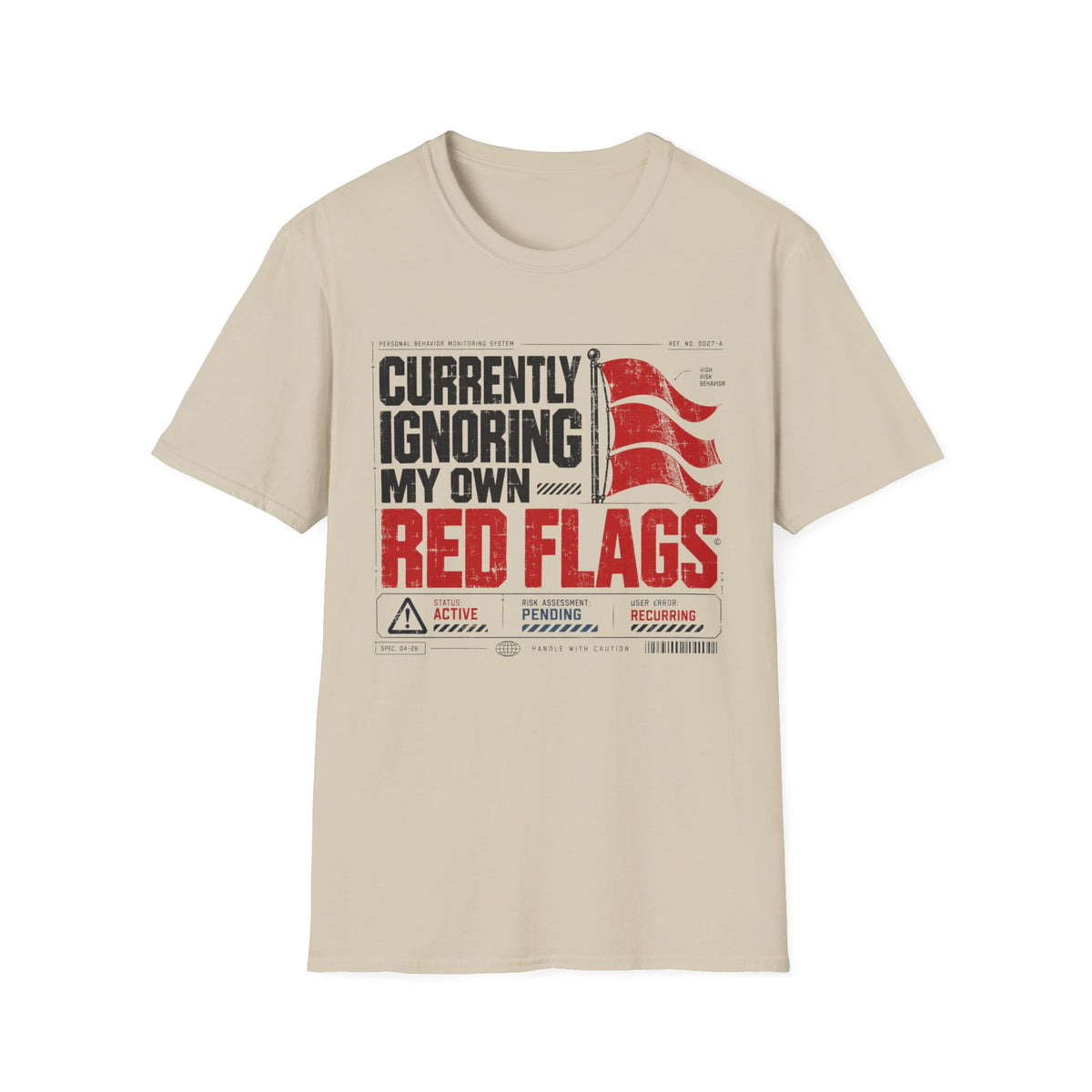 Ignoring My Own Red Flags T-Shirt