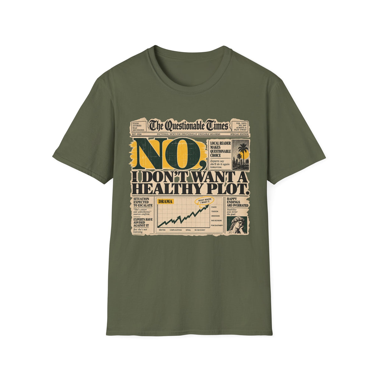 I Don't Want A Healthy Plot T-Shirt
