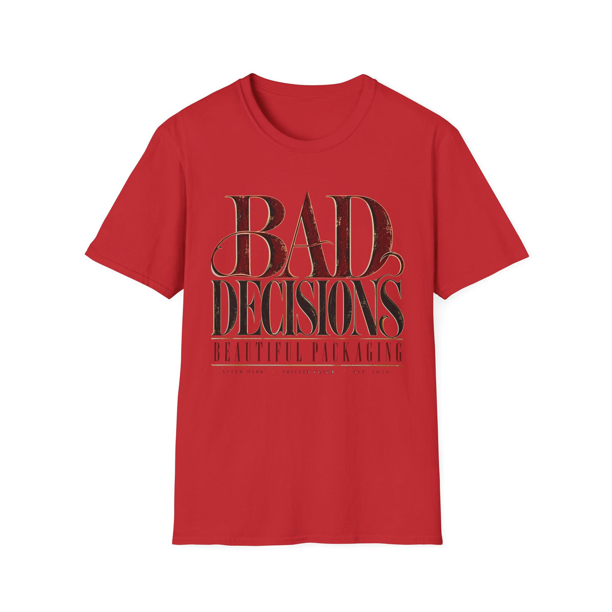 Bad Decisions, Beautiful Packaging T-Shirt