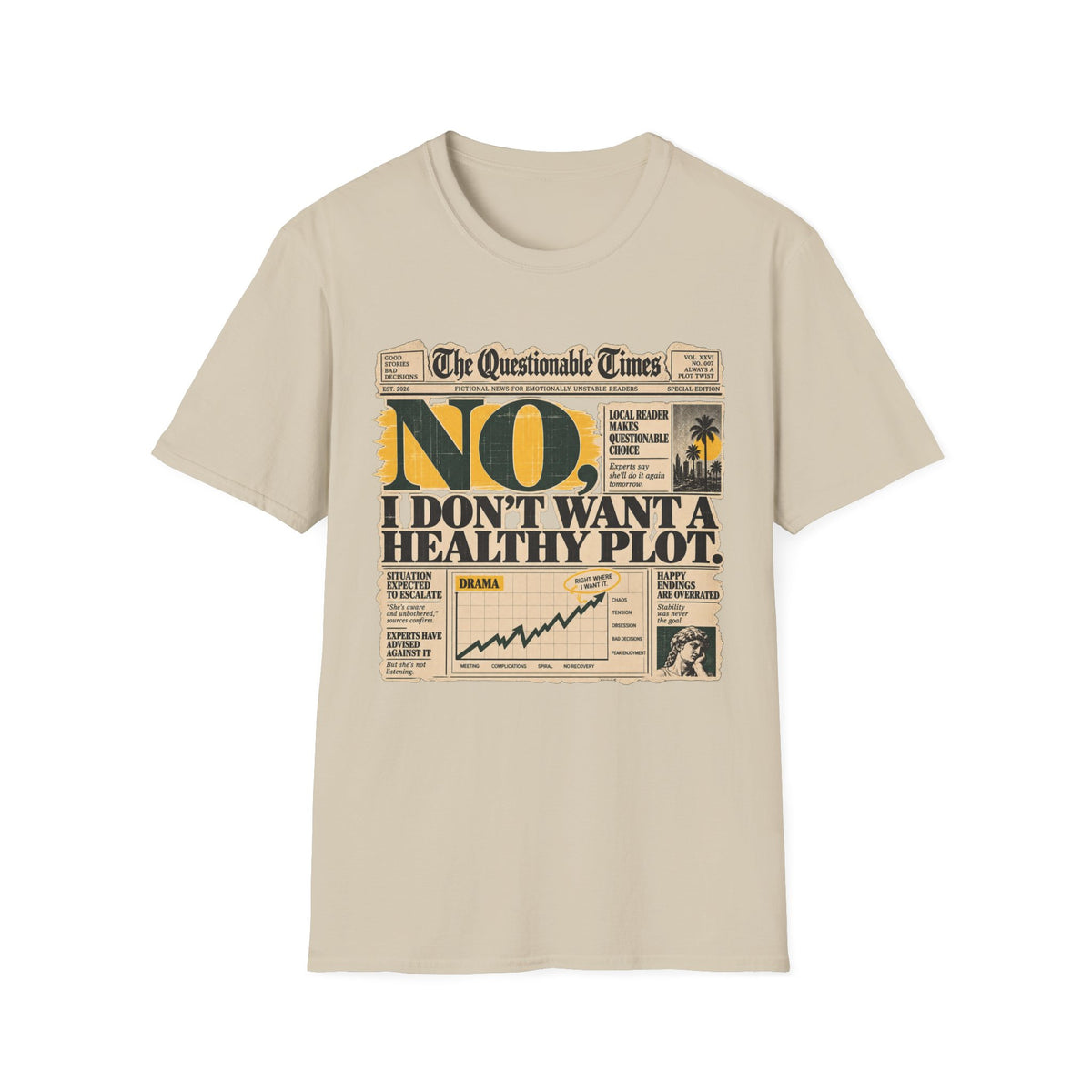 I Don't Want A Healthy Plot T-Shirt