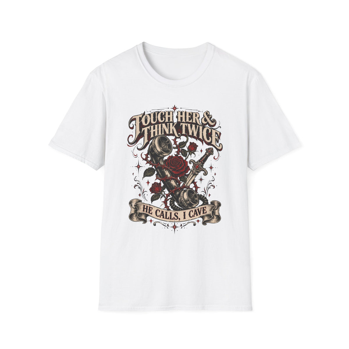 He Calls, I Cave T-Shirt